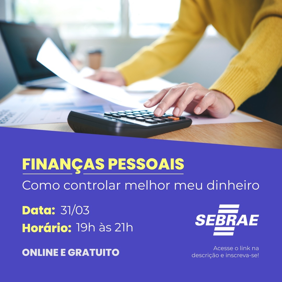 FINANÇAS PESSOAIS - COMO CONTROLAR MELHOR O MEU DINHEIRO