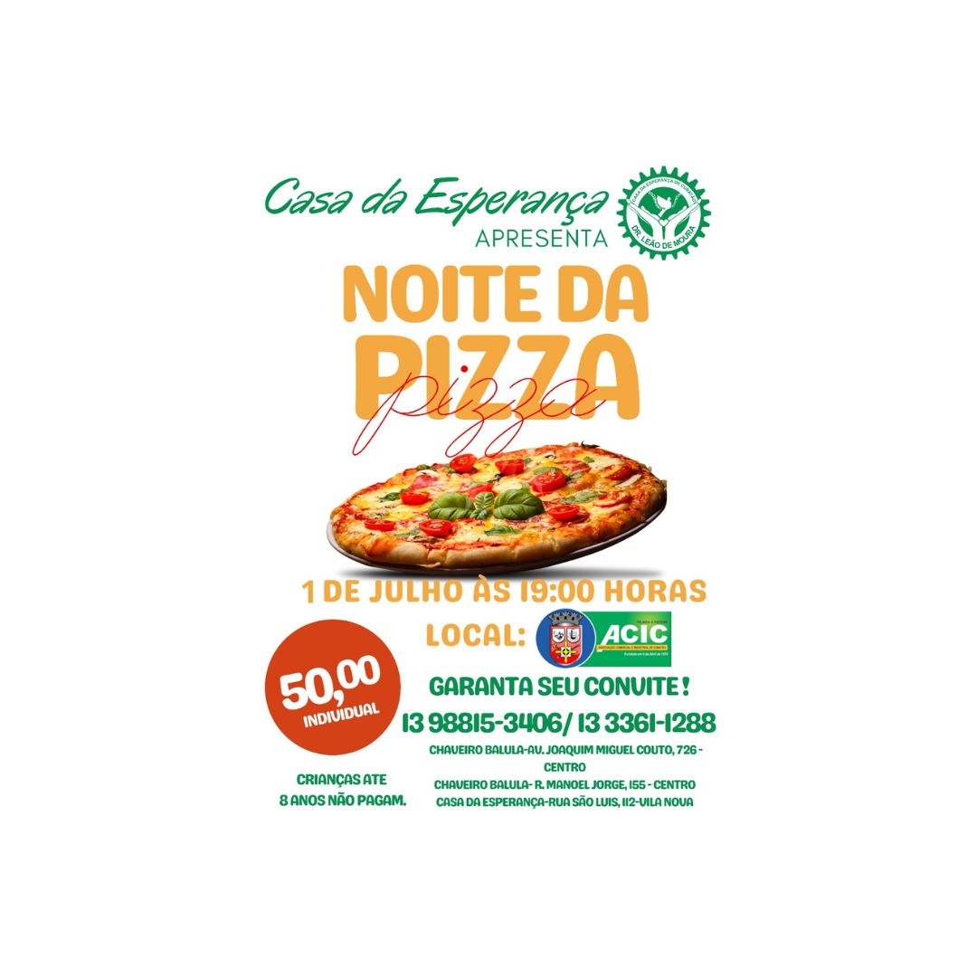 CASA DA ESPERANÇA APRESENTA: NOITE DA PIZZA