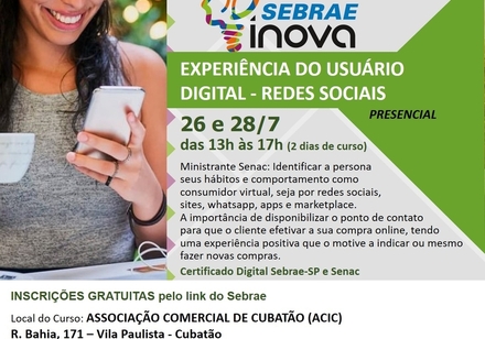 Curso Gratuito Sebrae Inova com Senac na ACIC - Experiência do Usuário Digital - Redes Sociais