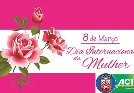 Dia Internacional da Mulher - 8 de março