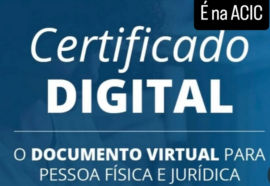 Certificado Digital é na ACIC